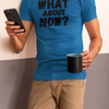 "What About Now?" - T-Shirt (DT)