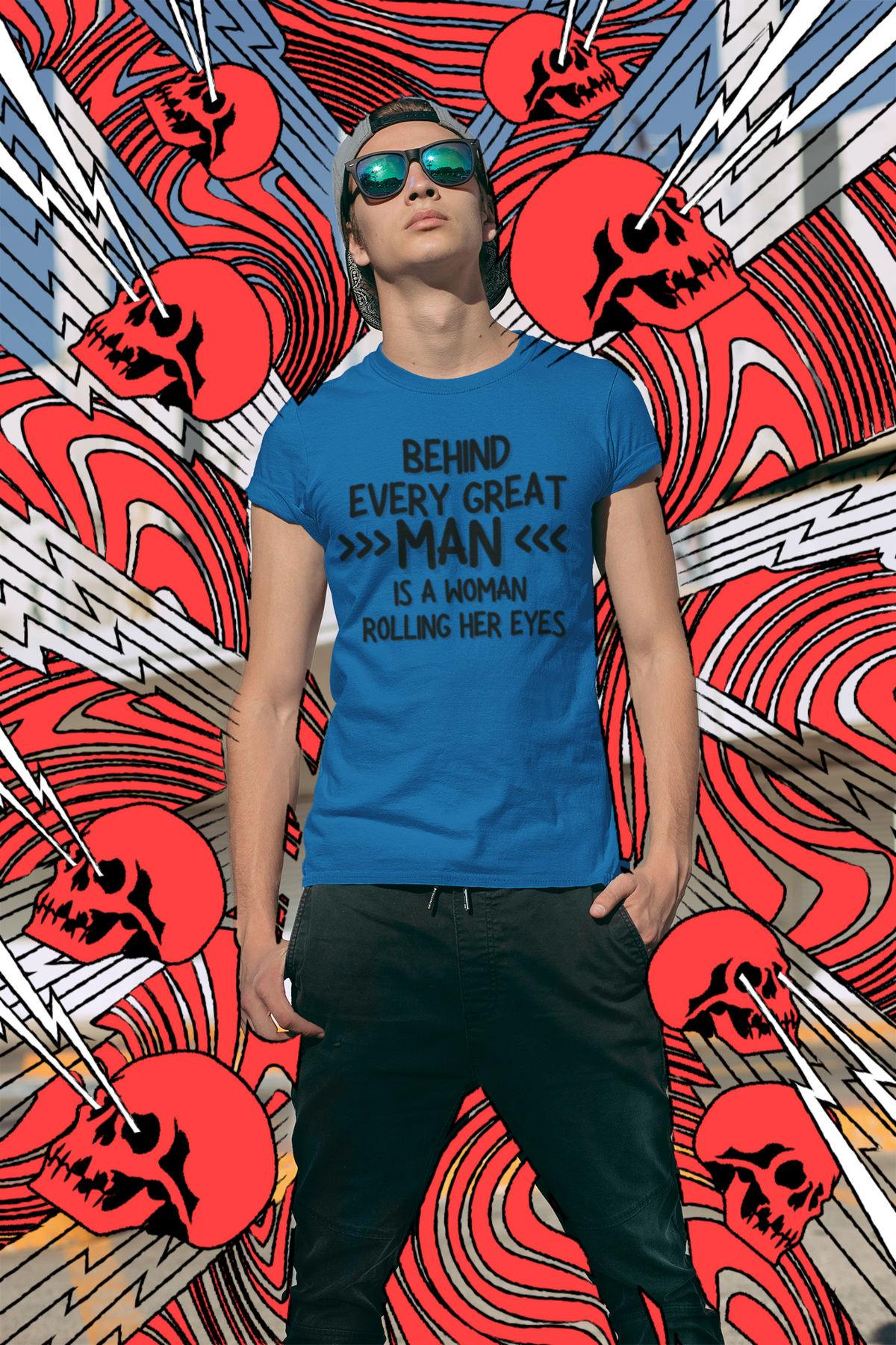 "Behind Every Great Man..." - T-Shirt (DT)