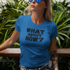 "What About Now?" - T-Shirt (DT)