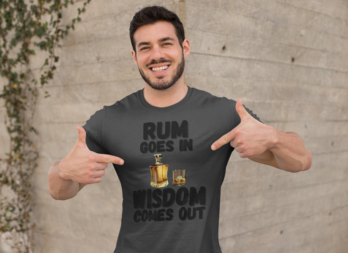 "Rum Goes In. Wisdom Comes Out" - T-Shirt (DT)