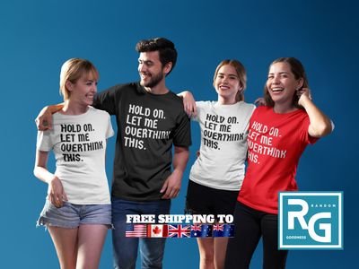 "Hold on. Let me overthink this" - T-Shirt (DT)