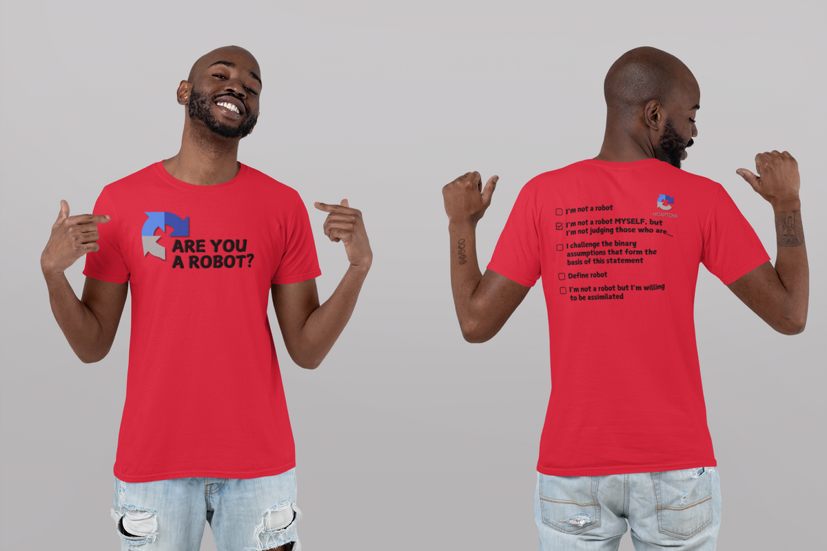 "Are you a Robot?" (Non-Judgemental version) T-Shirt (DT)(Print both sides)