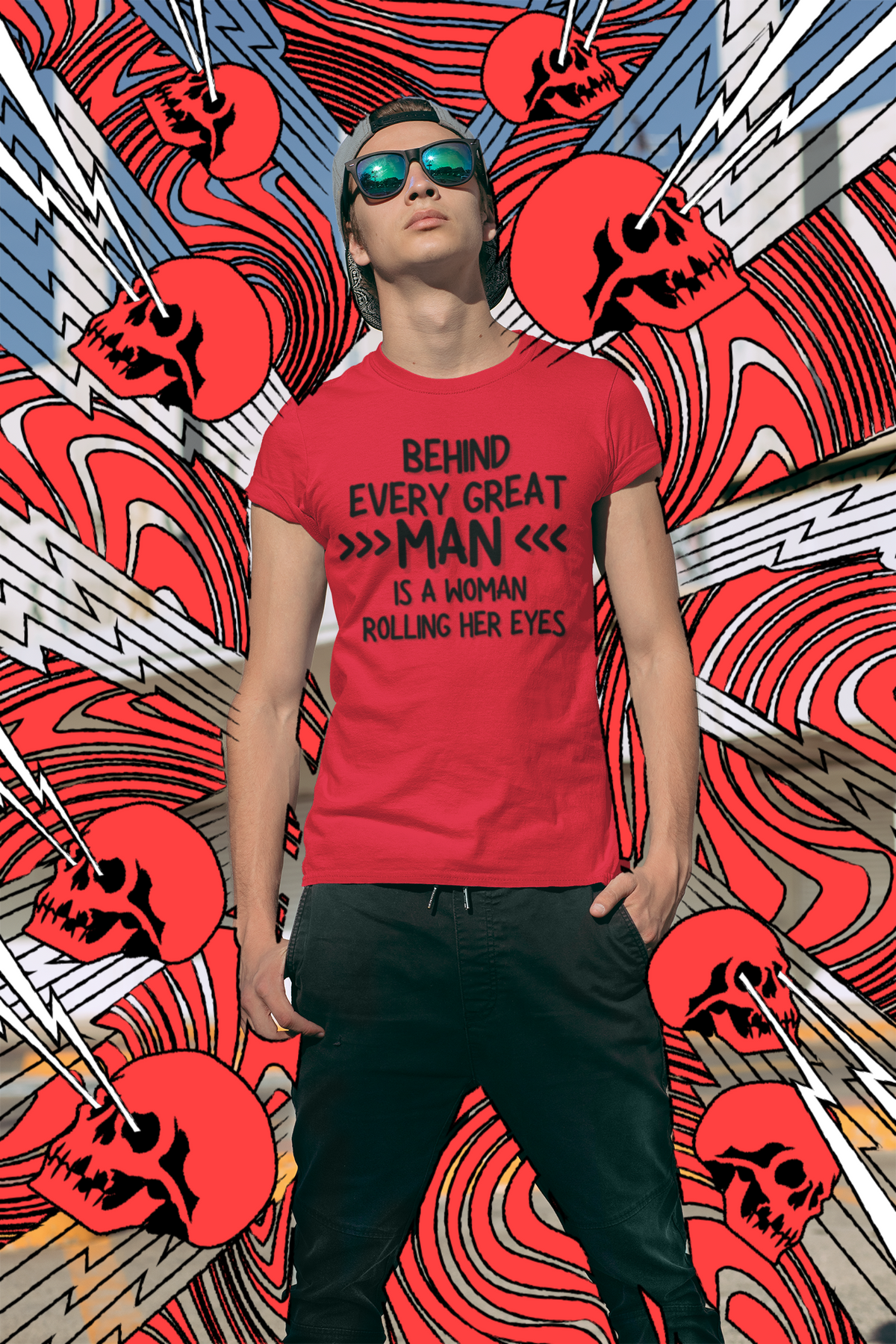 "Behind Every Great Man..." - T-Shirt (DT)