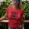"What About Now?" - T-Shirt (DT)