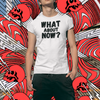 "What About Now?" - T-Shirt (DT)