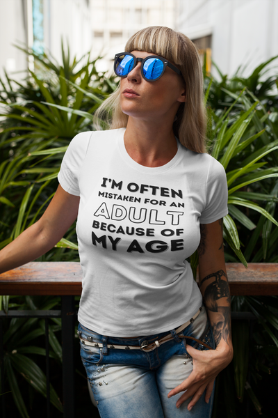 I'm Often Mistaken For An Adult T-Shirt (DT)