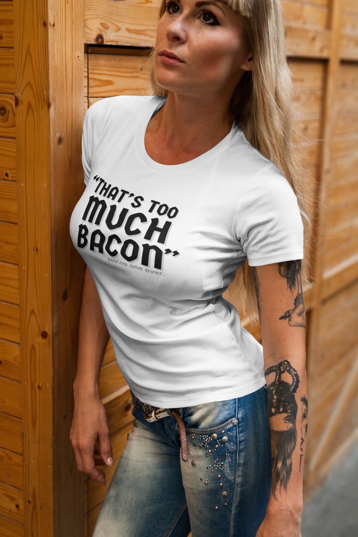 "That's Too Much Bacon" said no one ever - T-Shirt (DT)