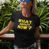 "What About Now?" - T-Shirt (GT)