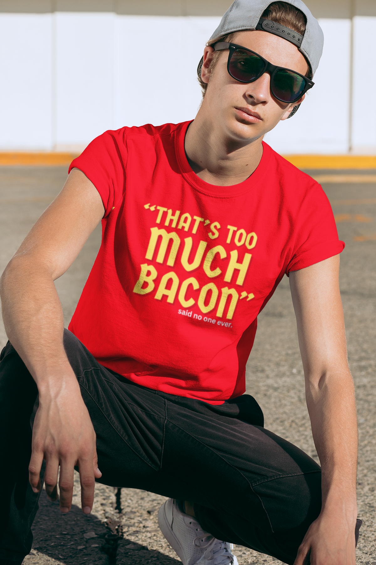 "That's Too Much Bacon" said no one ever - T-Shirt (GT)