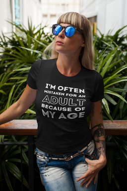 I'm Often Mistaken For An Adult T-Shirt (LT)