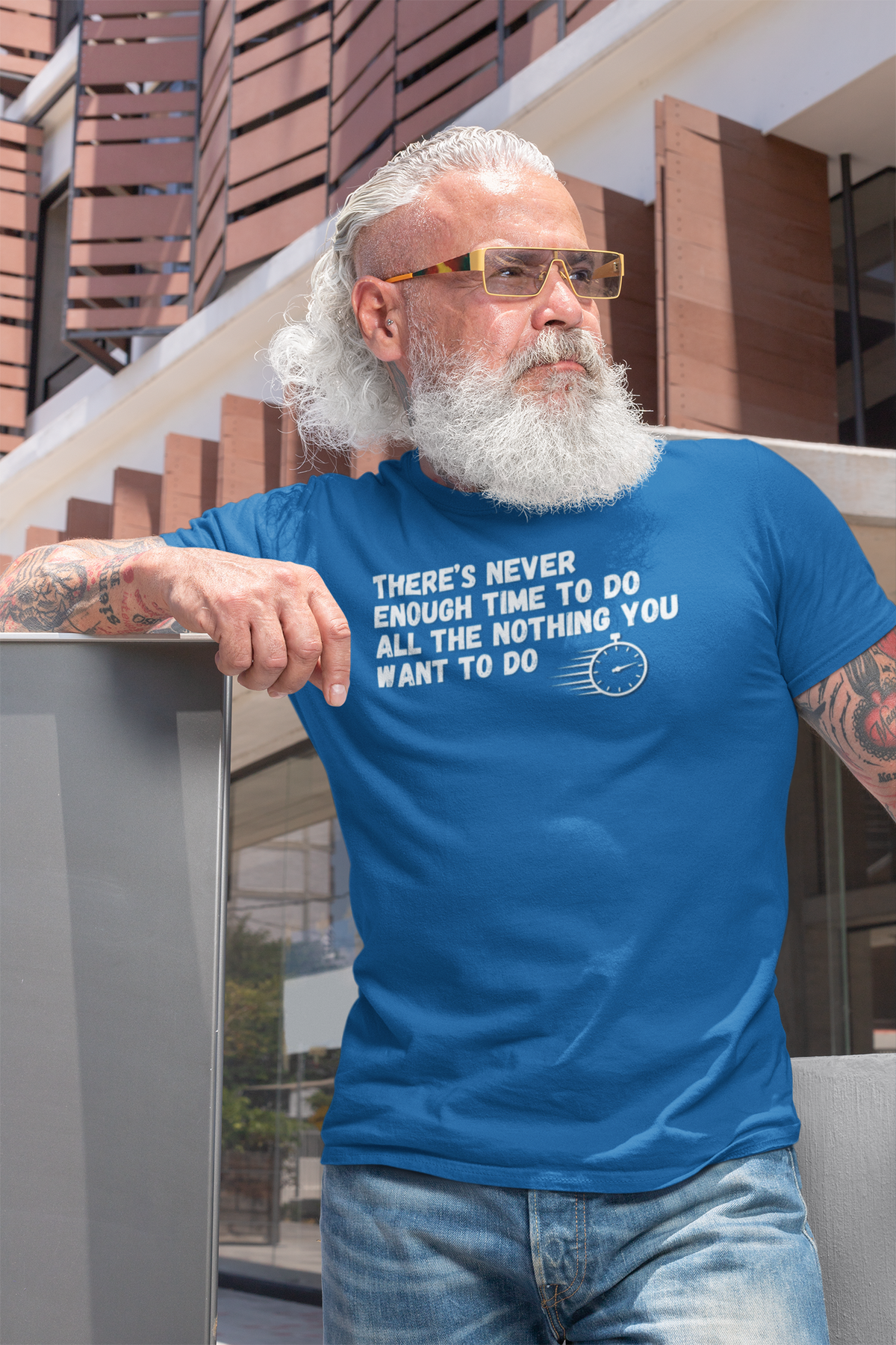 "There's Never Enough Time To Do All The Nothing You Want To Do" - T-Shirt (LT)