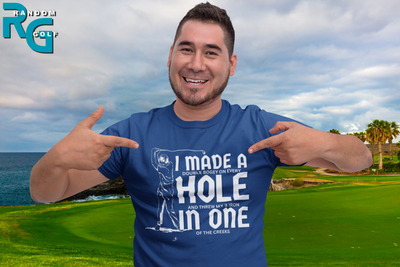 "I Made A Hole In One" - T-Shirt (LT)