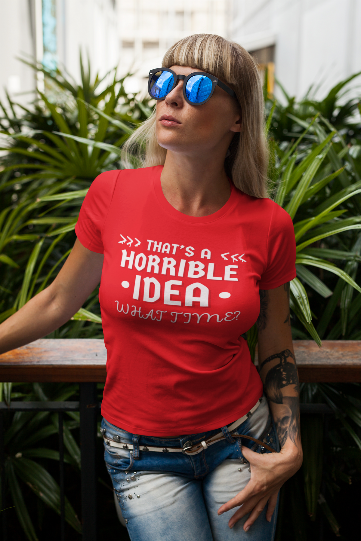 "That's a Horrible Idea. What Time?" - T-Shirt (LT)