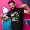 "It takes a lot of balls to golf the way I do" - T-Shirt (LT)
