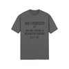 "Am I Perfect?..." SoftStyle T-Shirt (DT)