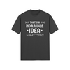 "That's a Horrible Idea. What Time?" - T-Shirt (LT)