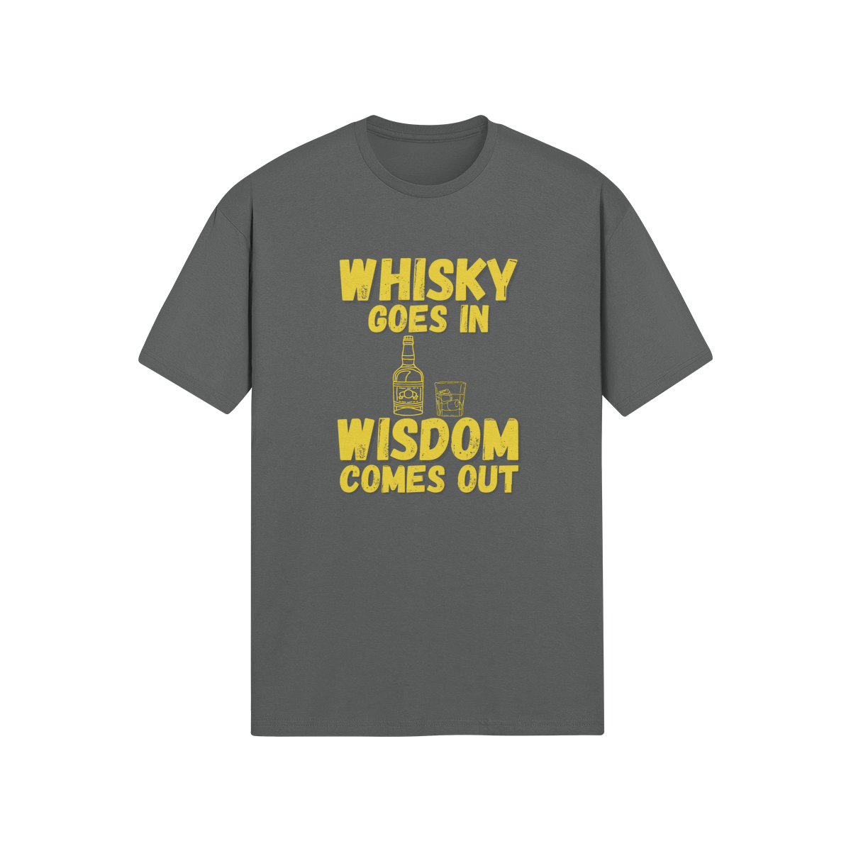 "Whisky Goes In. Wisdom Comes Out" - T-Shirt (GT)