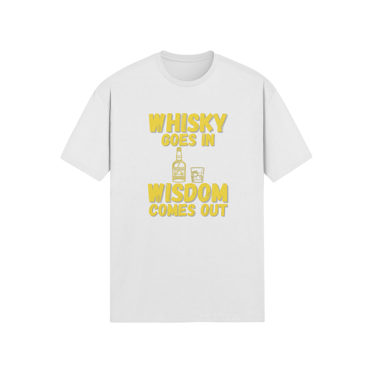 "Whisky Goes In. Wisdom Comes Out" - T-Shirt (GT)