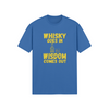 "Whisky Goes In. Wisdom Comes Out" - T-Shirt (GT)