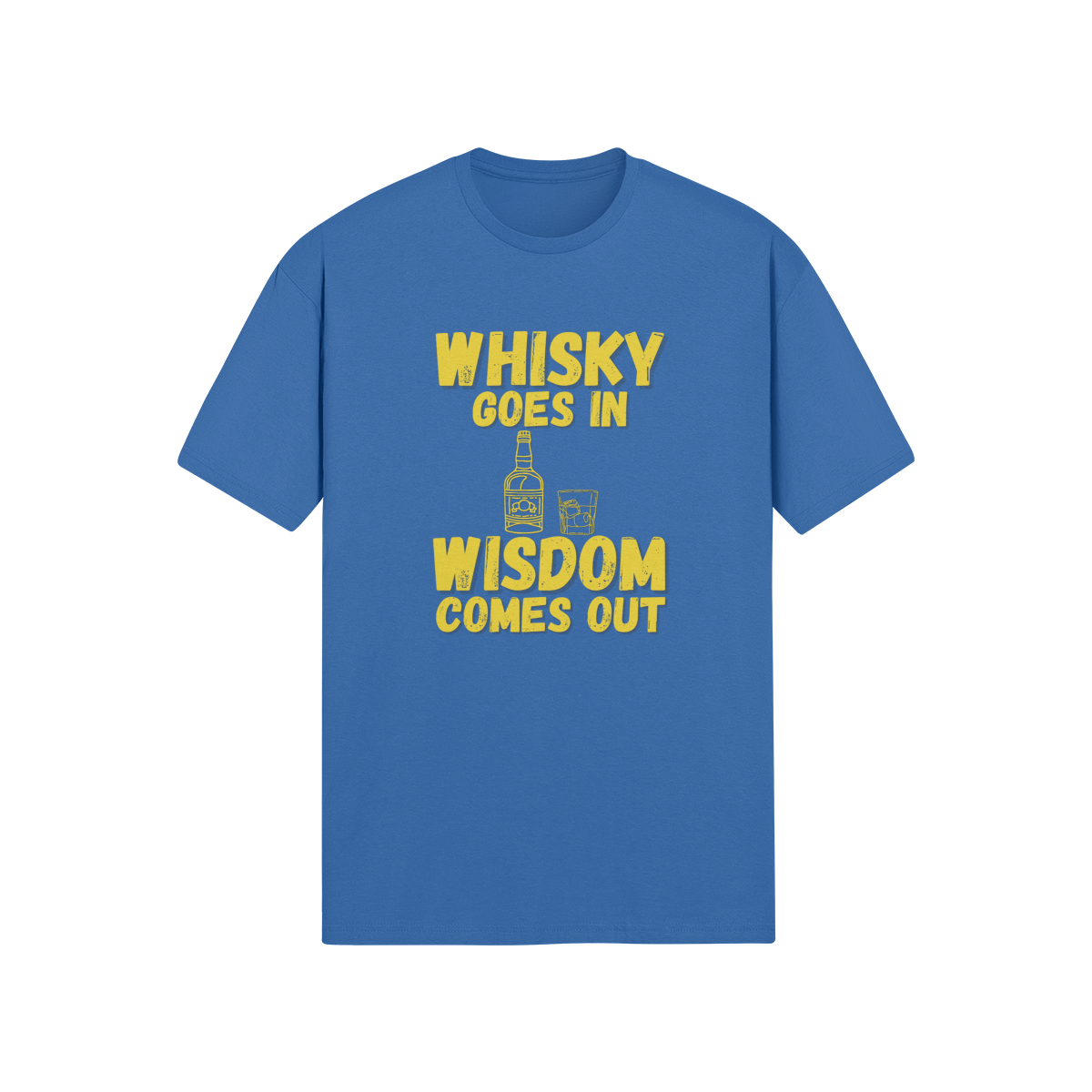 "Whisky Goes In. Wisdom Comes Out" - T-Shirt (GT)