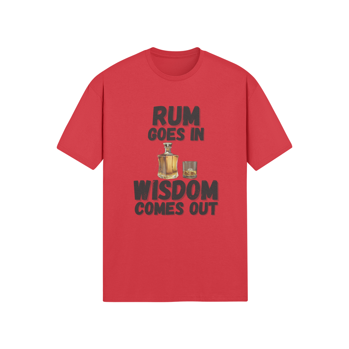 "Rum Goes In. Wisdom Comes Out" - T-Shirt (DT)