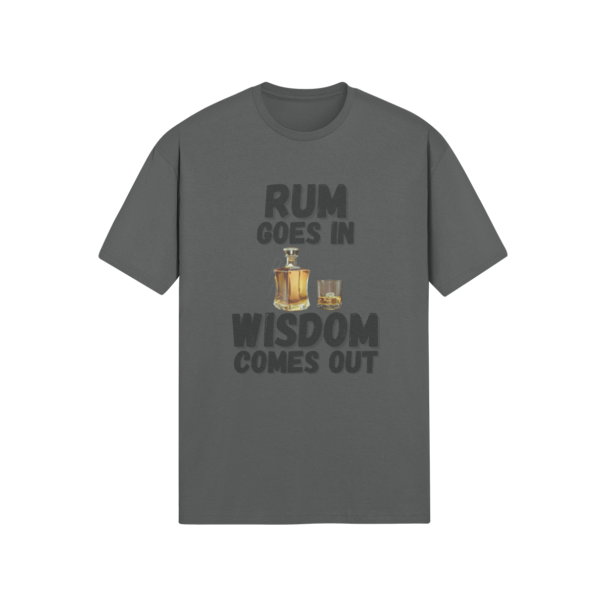 "Rum Goes In. Wisdom Comes Out" - T-Shirt (DT)