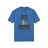 "Rum Goes In. Wisdom Comes Out" - T-Shirt (DT)
