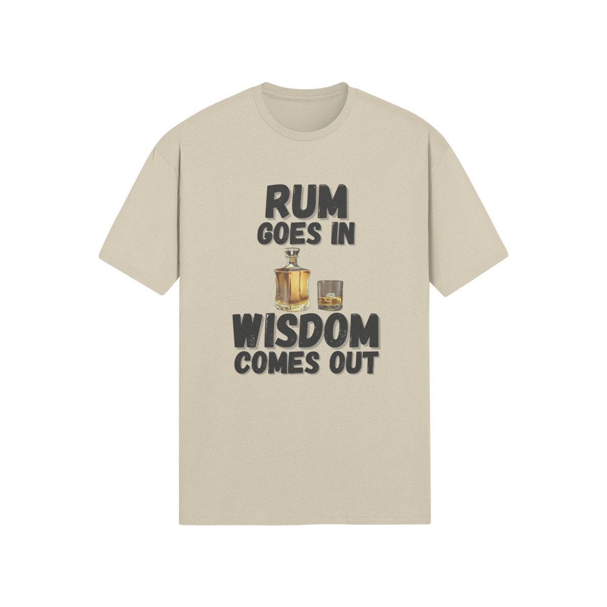 "Rum Goes In. Wisdom Comes Out" - T-Shirt (DT)