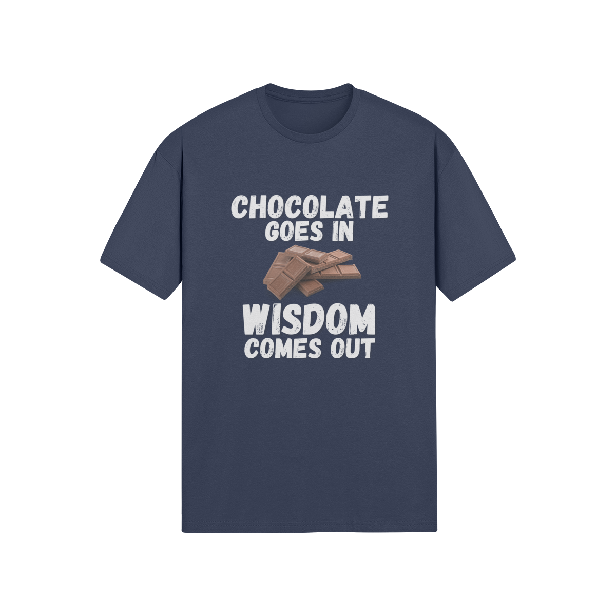 "Chocolate Goes In. Wisdom Comes Out" - T-Shirt (LT)