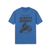 "I'm Not Always Grumpy. Sometimes I'm On My Motorbike - Dirtbike (DT)