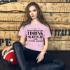 "That's What I Do. I Drink Scotch and I know Things." - T-shirt, unisex (DT)