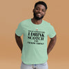 "That's What I Do. I Drink Scotch and I know Things." - T-shirt, unisex (DT)
