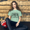 "That's What I Do. I Drink Scotch and I know Things." - T-shirt, unisex (DT)
