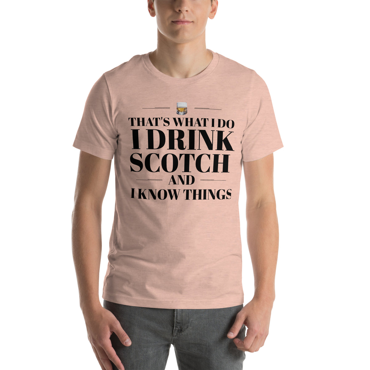 "That's What I Do. I Drink Scotch and I know Things." - T-shirt, unisex (DT)