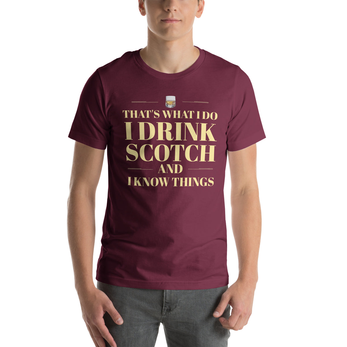 "That's What I Do. I Drink Scotch and I know Things." - T-shirt, unisex (LT)