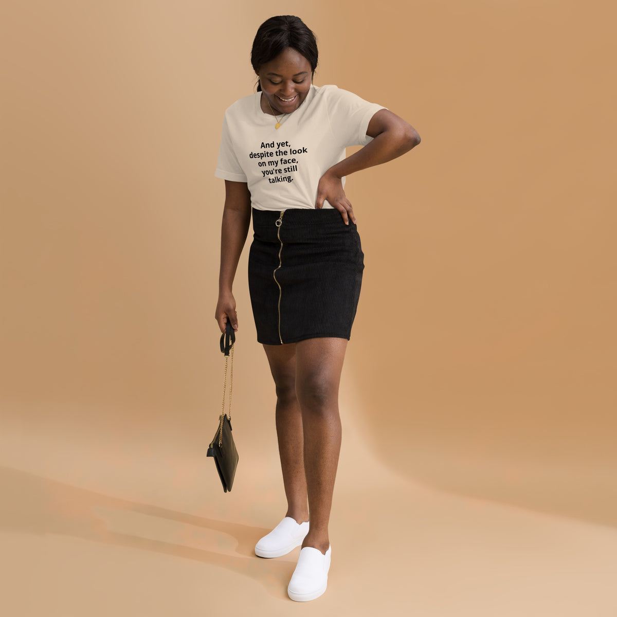 "And yet, despite the look on my face, you're still talking." - T-shirt, unisex (DT)