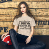 "That's What I Do. I Drink Scotch and I know Things." - T-shirt, unisex (DT)